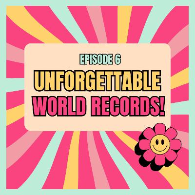 Silly and Surprising: Unforgettable World Records