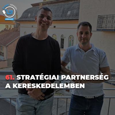 61. Stratégiai partnerség a kereskedelemben