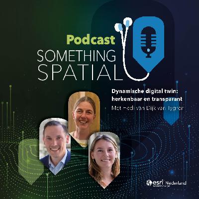Something Spatial - Dynamische digital twin: herkenbaar en transparant Something Spatial - Dynamische digital twin: herkenbaar en transparant