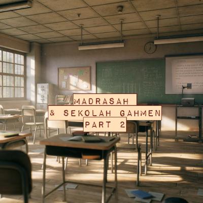 Madrasah & sekolah gahmen PART 2 Madrasah & sekolah gahmen PART 2