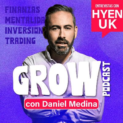 El Secreto para Vivir del Trading | GROW Ep. 44 Daniel Medina