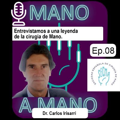 Mano a Mano Episodio 1x08 Dr.Carlos Irisarri