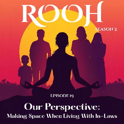 Our Perspective: Making Space When Living With In-Laws