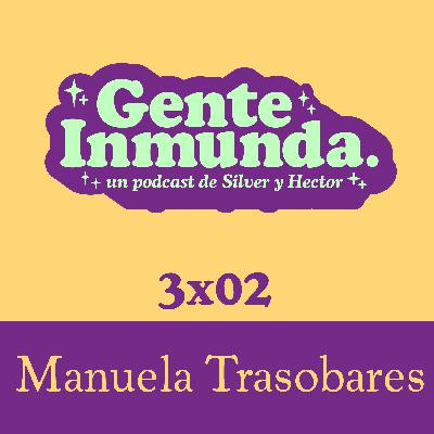 3x02 - Manuela Trasobares