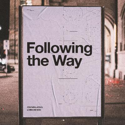 Following the Way: Praying as One - Jacob Robertson (6 July 2025)