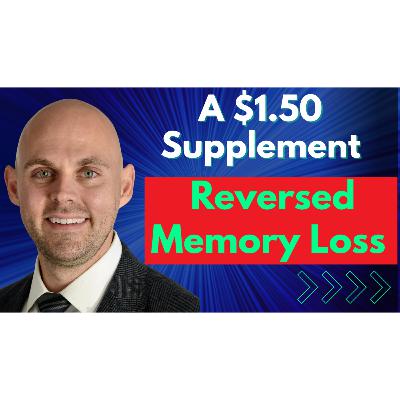 The Alzheimer's Scientist: This $1.50 Supplement Reversed Memory Loss In 8 Weeks | Matthew Taylor
