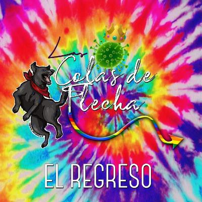 Las colas de flecha - El regreso (Ep. 1) Las colas de flecha - El regreso (Ep. 1)
