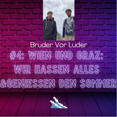 #4: Wien und Graz: Wir hassen alles 😂