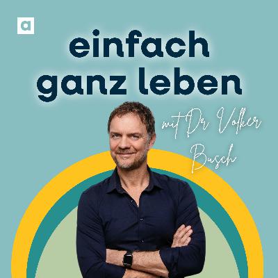 Mental gesund und stark mit Neurowissenschaftler Prof. Dr. Volker Busch