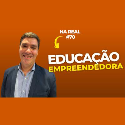 Na Real #70 - Importância da Educação Empreendedora - ÁLVARO CRAVO (ÁLVARO CRAVO ADVOGADOS) Na Real #70 - Importância da Educação Empreendedora - ÁLVARO CRAVO (ÁLVARO CRAVO ADVOGADOS)