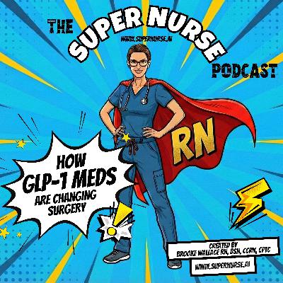 GLP-1 Meds Are Changing Surgery and Nurses Are On The Front Lines
