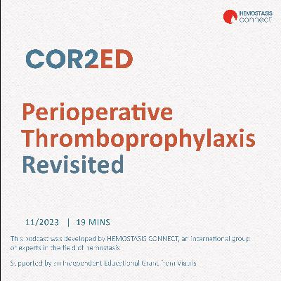 Perioperative Thromboprophylaxis Revisited Perioperative Thromboprophylaxis Revisited