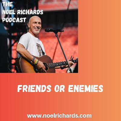 Friends or Enemies Friends or Enemies