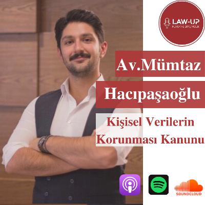 LawUp - KVKK - w/Av.Mümtaz Hacıpaşaoğlu