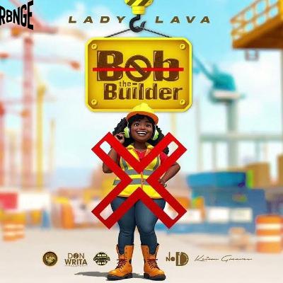 LADY LAVA - BOB THE BUILDER (STR8NGEREMIX) LADY LAVA - BOB THE BUILDER (STR8NGEREMIX)