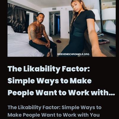 The Likability Factor - Destiny DC (Host) The Likability Factor - Destiny DC (Host)