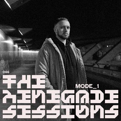 MODE_1 | THE RENEGADE SESSIONS 046