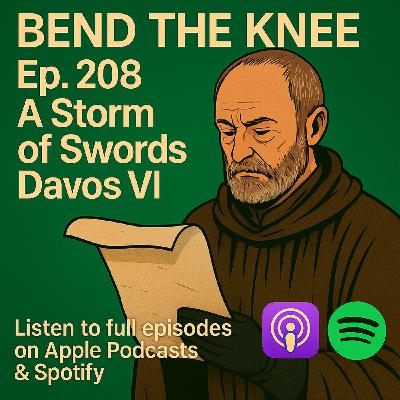 Ep. 208: - Davos VI | A Storm of Swords | & A Knight of the Seven Kingdoms Trailer Breakdown
