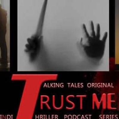 Trust Me | Episode 5 | Talking Tales Original | Hindi Podcast 2020