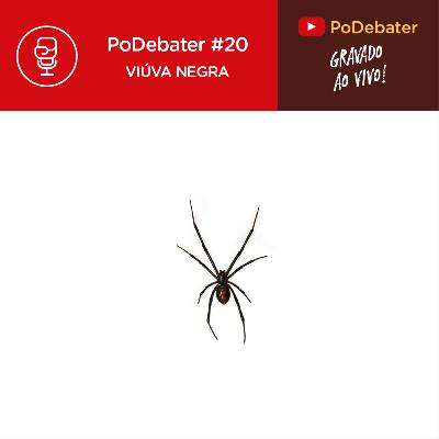 PODEBATER#020 - Viúva Negra PODEBATER#020 - Viúva Negra