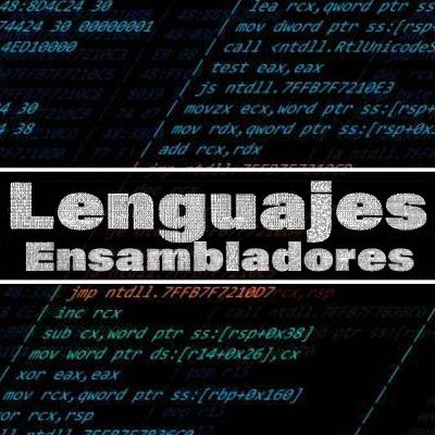 Hablemos de LOS LENGUAJES ENSAMBLADORES