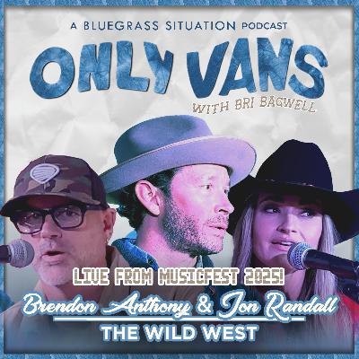 THE WILD WEST with BRENDON ANTHONY & JON RANDALL