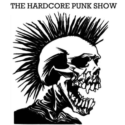THE HARDCORE PUNK SHOW - Feb 2026 THE HARDCORE PUNK SHOW - Feb 2026