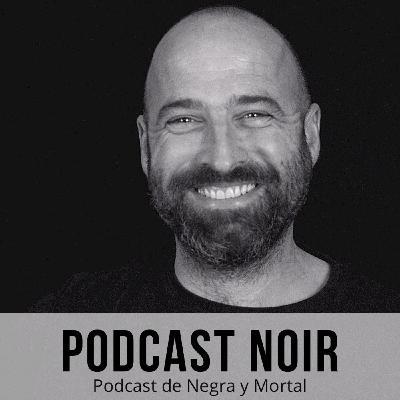 PODCAST NOIR: Capítulo 40 (08/06/2021) PODCAST NOIR: Capítulo 40 (08/06/2021)