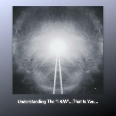 Understanding The "I AM"...That Is You: Episode 259 (3/21/2023)