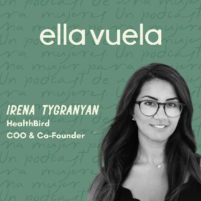 Ep. 12 [EN] Building a Health Tech Startup, Irena Tigranyan, HealthBird Co-founder and COO