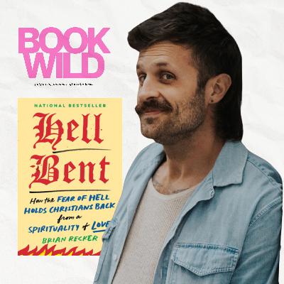 When Faith Becomes Fear: Hell, Control, and the Loss of Love with Brian Recker