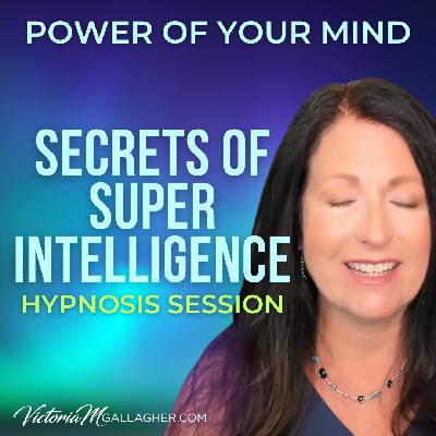 #469 Secrets Of Super Intelligence Hypnosis Session