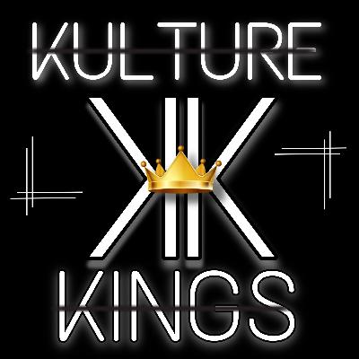 Kulture Kings Podcast - Pilot - #1
