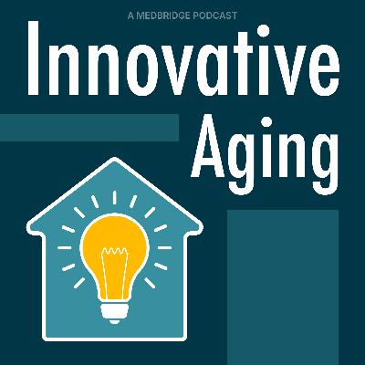 Innovative Aging Episode 2: Toilet Safety: The Missing Link for Social Engagement and Happiness?