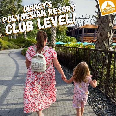 Staying CLUB LEVEL at Disney's Polynesian Resort!