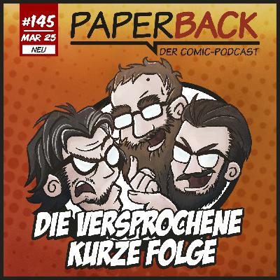 Ausgabe 145 - Die versprochene kurze Folge