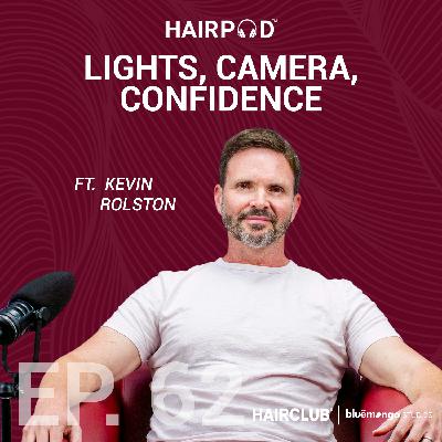 Lights, Camera, Confidence | Kevin Rolston and Donald Kelly - 062
