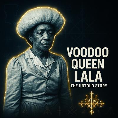 Voodoo Queen Lala: The Untold Story