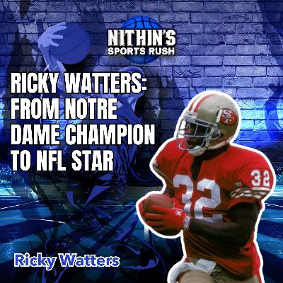 Ricky Watters: From Notre Dame Champion to NFL Star