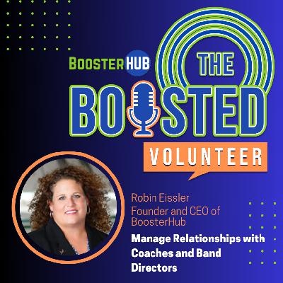 Managing Relationships:  Coach, Band Director and Booster Club Roles