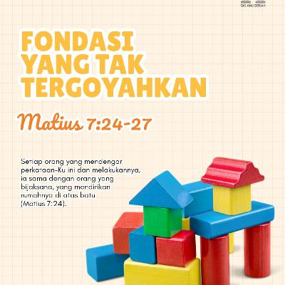 Fondasi yang Tak Tergoyahkan | Renungan Harian GKI Anugerah | 24 Januari 2026
