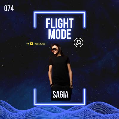 Sagia | Flight Mode 074 @Techno.FM