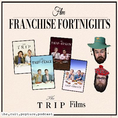 "The Trip" Films | Film Franchise Fortnights "The Trip" Films | Film Franchise Fortnights