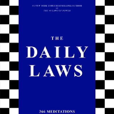 Download [EPUB] BOOK The Daily Laws: 366 Meditations on Power, Seduction, Mastery, Strategy, and Human Nature by Robert Greene