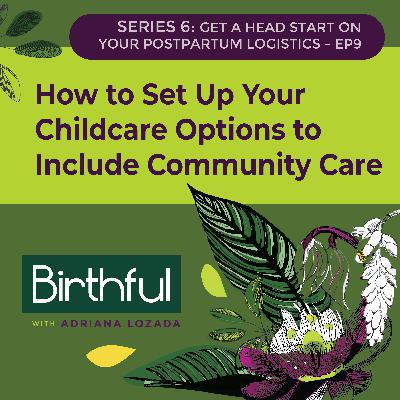 How to Set Up Your Childcare Options to Include Community Care, with Leslie Borrell