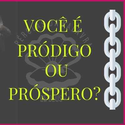 EP01 - QUAL A DEFINIÇÃO DE PRÓDIGO?