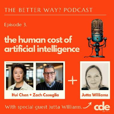 Ep.3: The Human Cost of AI