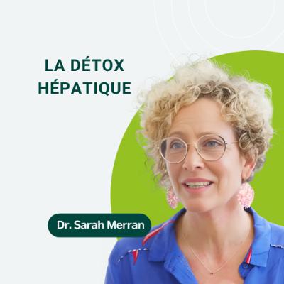 19: La détox hépatique, un levier sous-estimé de notre homéostasie