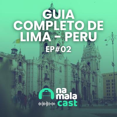 Guia Completo de Lima: roteiro, hospedagem, custos e dicas de viagem #02