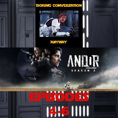 Episode 275 - ANDOR SEASON 2 Ep 4-6
